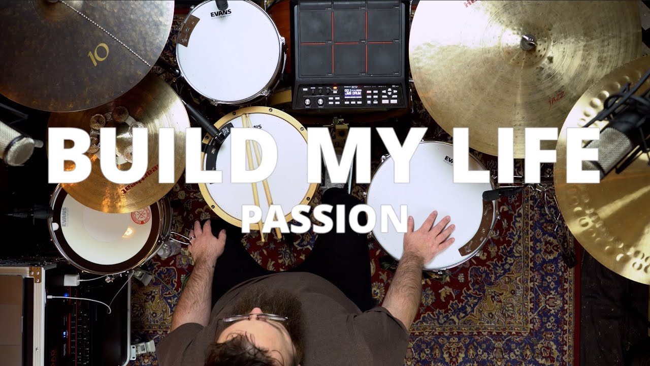 Build My Life - Passion ft. Brett Younker (Drum Cover)