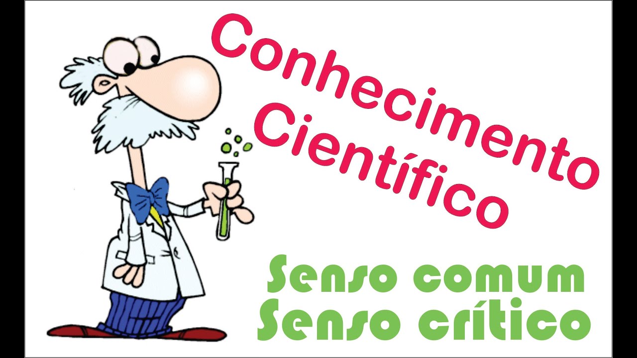 Conhecimento cientifico senso comum e senso critico Metodologia da Pesquisa Cientifica