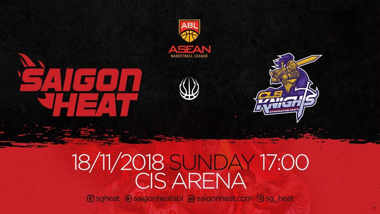 ABL9  || Home Game 1: Saigon Heat vs CLS Knights 18/11 | Full Game Replay