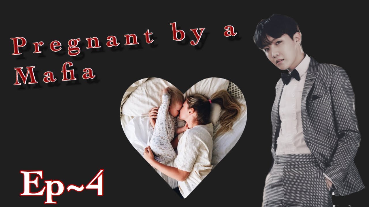 [Jhope ff] Pregnant by a Mafia~Ep 4