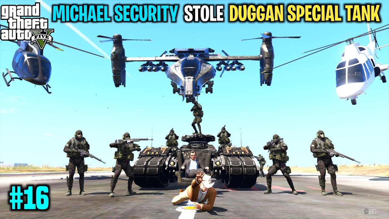 MOST POWERFULL SPG SECURITY STOLE DUGGAN BOSS POWERFULL TANK  | GTA V GAMEPLAY #16
