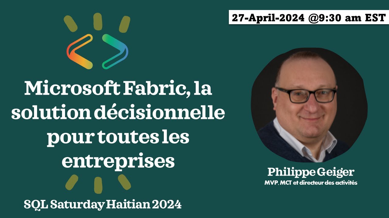 Microsoft Fabric, la solution décisionnelle pour toutes les entreprises - Philippe Geiger
