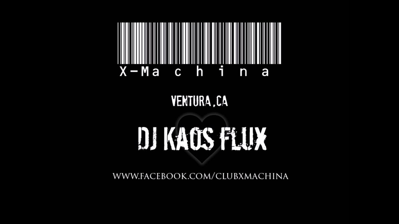 X-Machina Mix• DJ Kaos Flux• Industrial/Electro/EBM/Tech