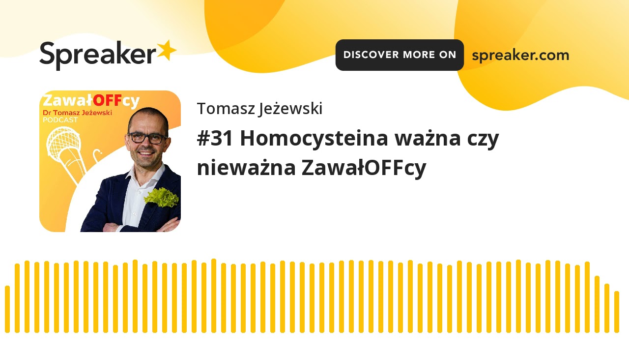 #31 Homocysteina ważna czy nieważna?  ZawałOFFcy