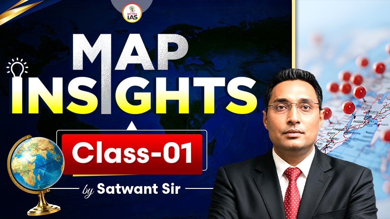 Map Insights: World Locations in News | Geopolitics & Geography | By Satwant Sir | Edu Teri IAS