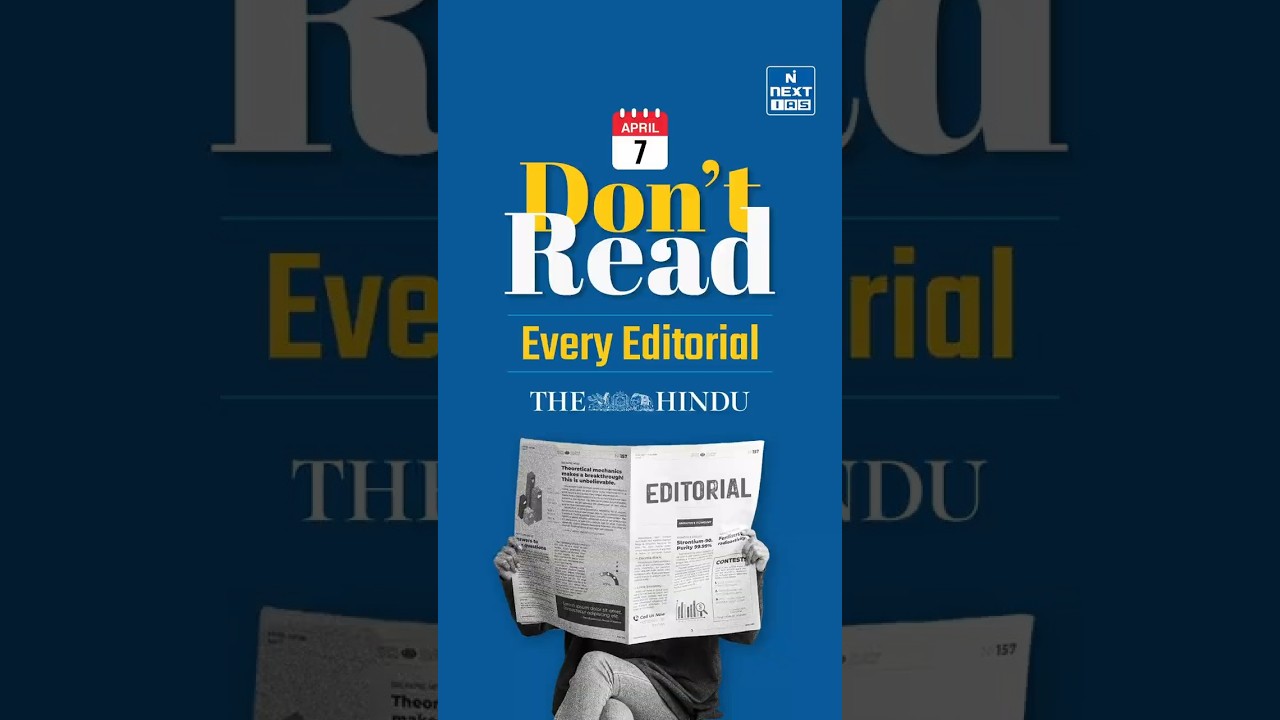 Don't Read Every Editorial | NEXT IAS