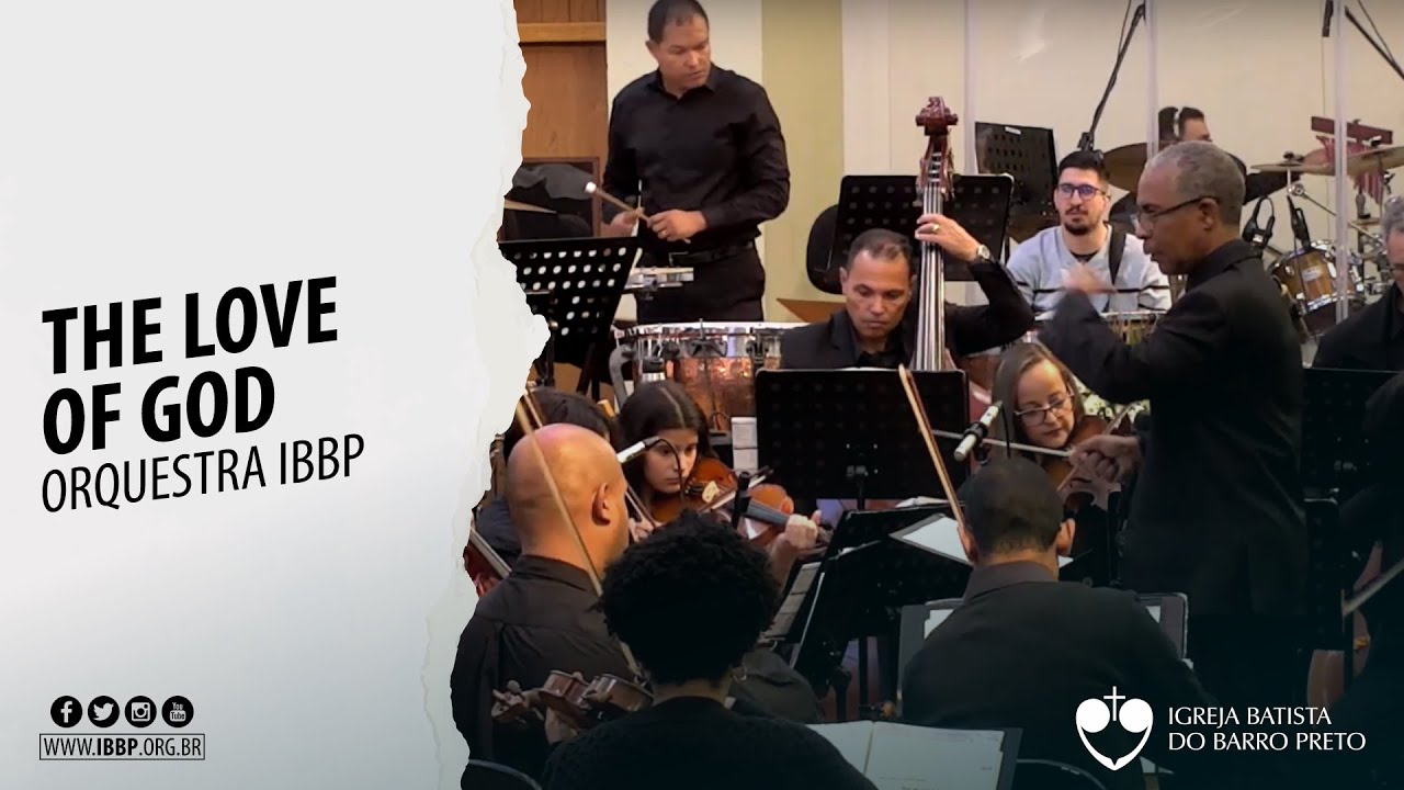 Orquestra IBBP - The Love Of God (Arr.: Camp Kirkland)