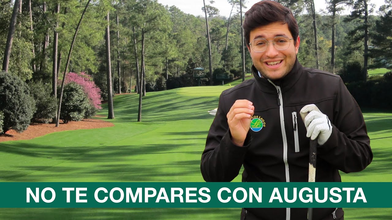 No compares TU CAMPO de golf con AUGUSTA NATIONAL | 10 MOTIVOS | MASTERS 2020