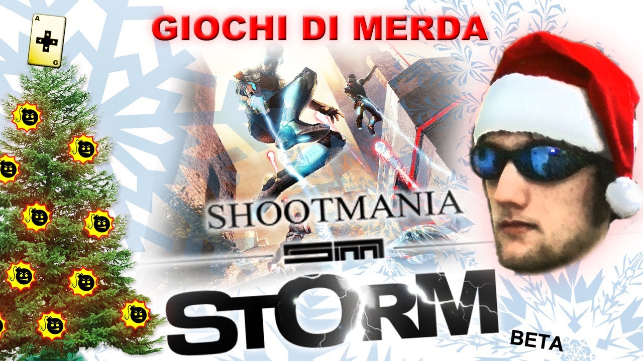 Giochi di Merda - ShootMania Storm Beta ❆☃