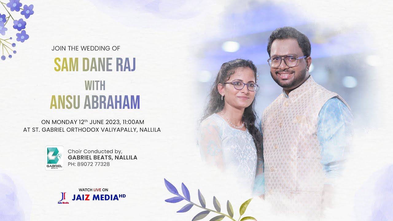 SAM DANE RAJ & ANSU ABRAHAM | Wedding Ceremony | St.Gabriel Orthodox Valiyapally,Nallila | Live