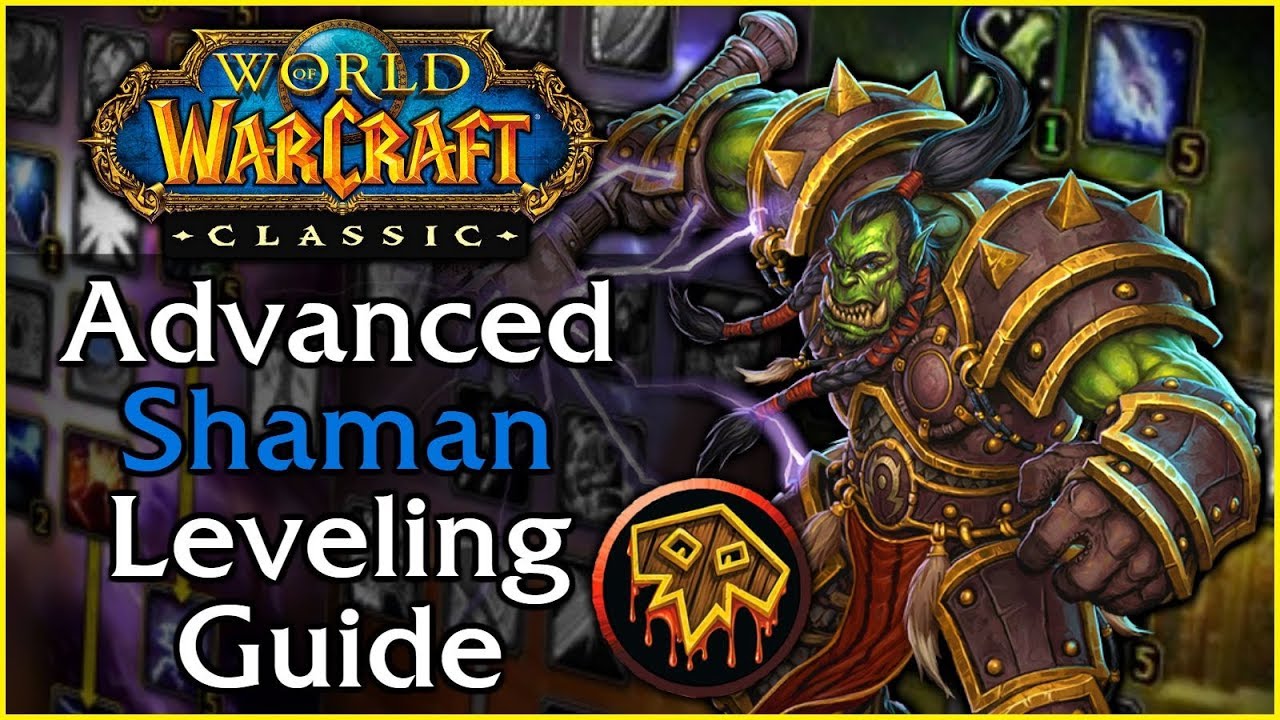 Руководство по прокачке шамана Classic WoW Advanced