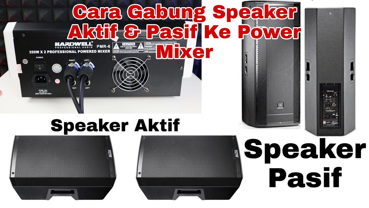 Tutorial Power mixer Gbung Speaker Aktif & Pasif | PMR 6 Hardwell