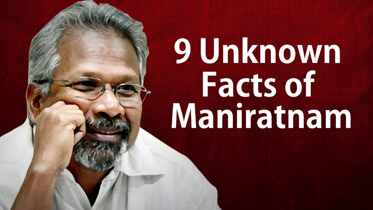 9 Rare Facts Of Maniratnam