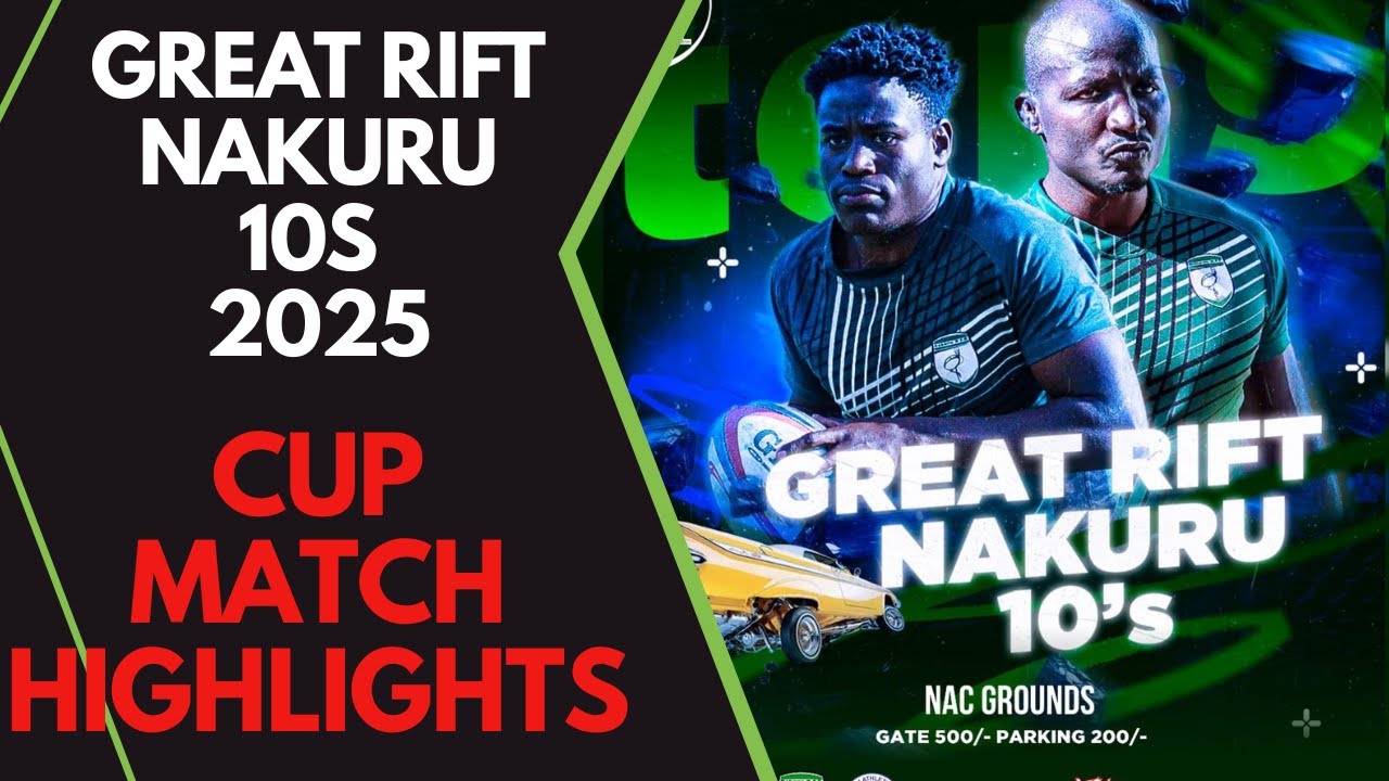 GREAT RIFT NAKURU 10S 2025 | CUP MATCH HIGHLIGHTS