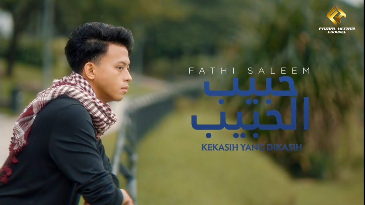 Fathi Saleem - Kekasih Yang Dikasih  حبيب الحبيب (Rasulullah) (Official Lyric Video)