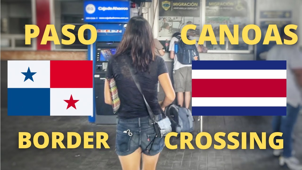 Crossing Paso Canoas Border from Panama to Costa Rica - Panamerican Vanlife