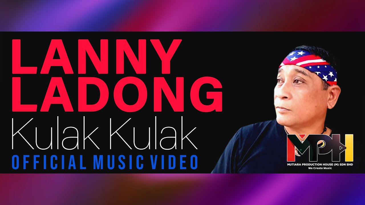 Lanny Ladong - Kulak Kulak (Official Music Video)