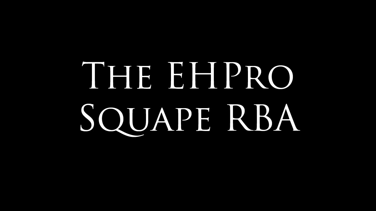 The EHPro Squape RBA - Features & Rebuild