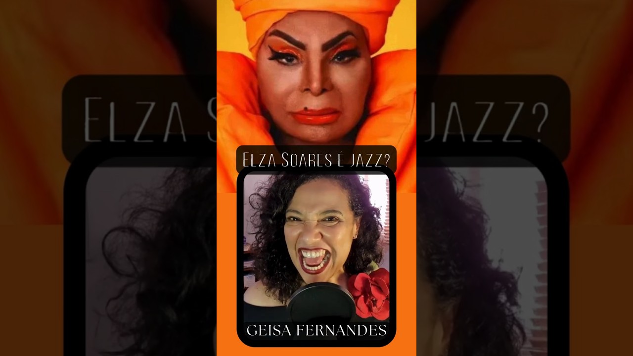 Histórias do Jazz: Elza Soares é Jazz?  