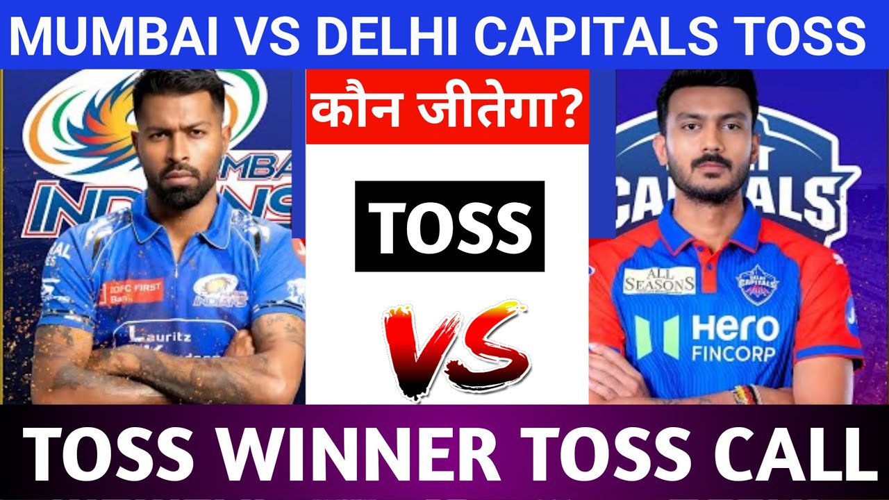 Delhi Capitals vs Mumbai Indians Today Toss Prediction Who will win the toss today?