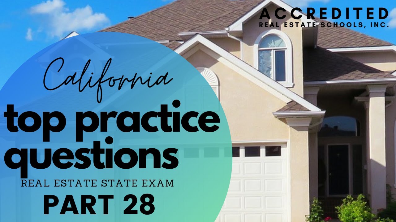 Top Questions #28 | California Real Estate State Exam Practice Questions