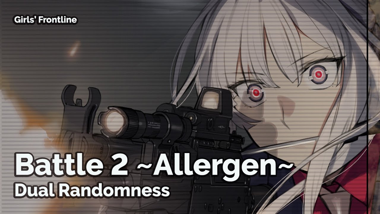 [Girls' Frontline] Dual Randomness - Battle 2 BGM, Allergen (Seamless 30m)