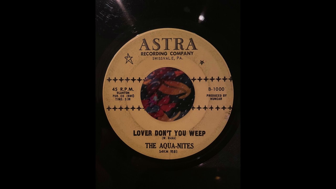 The Aqua-Nites - Lover Don't You Weep 1965