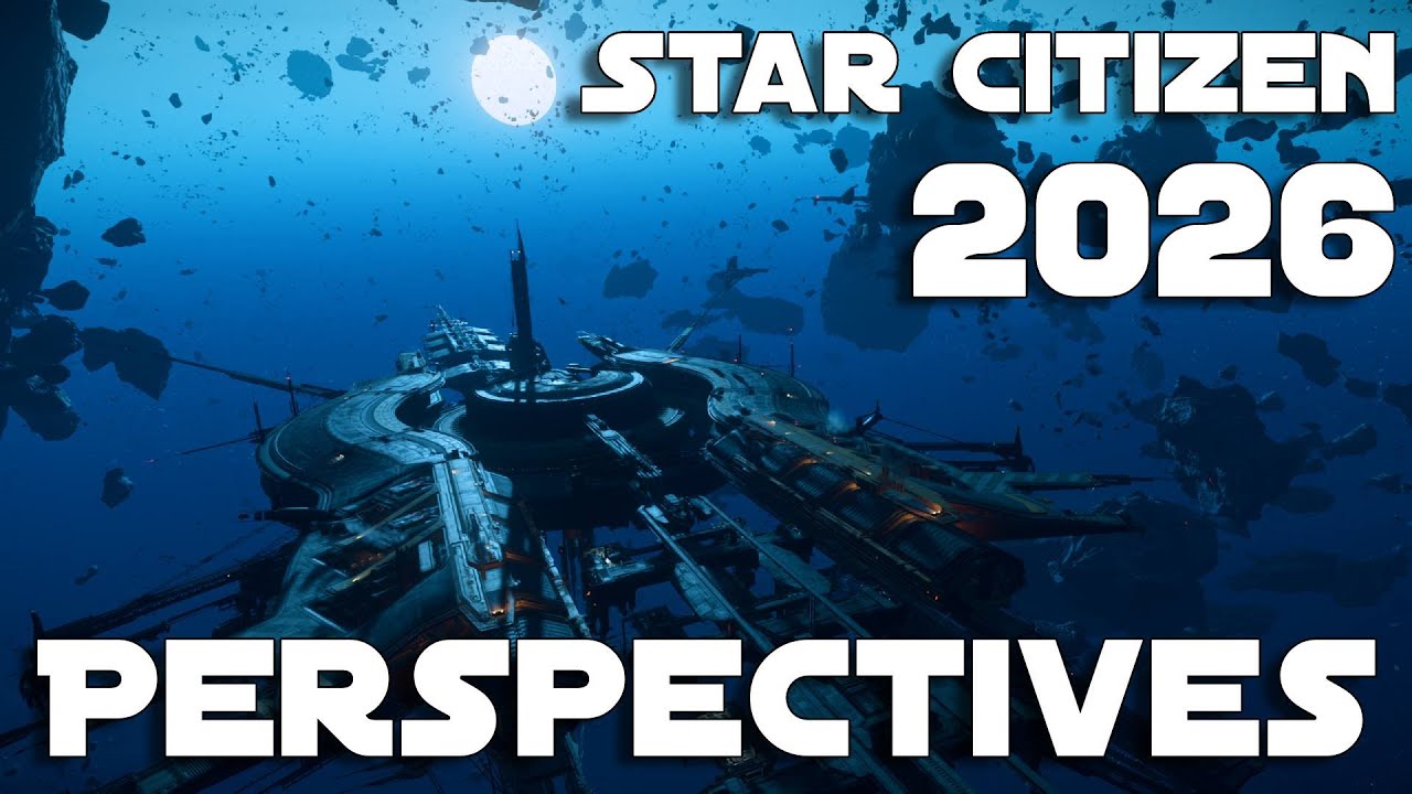 Star Citizen Les perspectives pour 2026 !