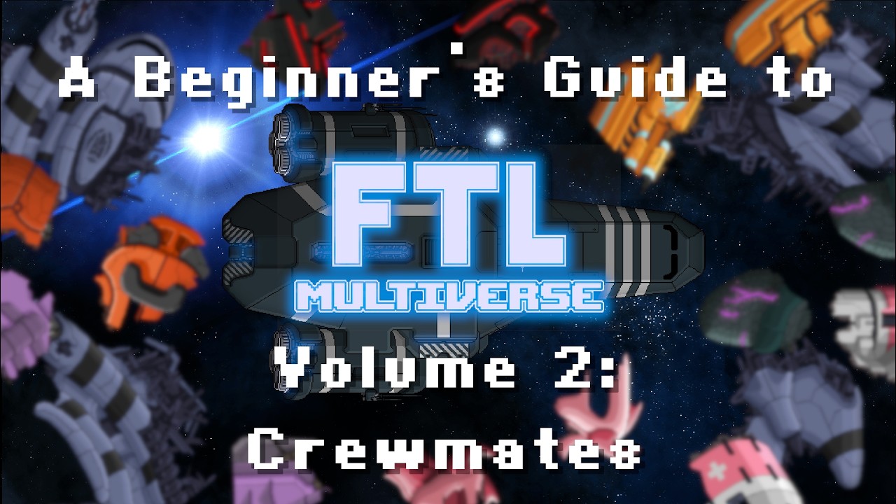A Beginner's guide to FTL: Multiverse, Volume 2 - Crewmates