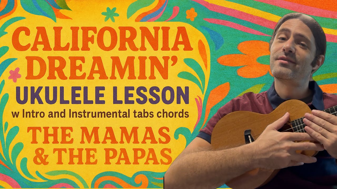 California Dreamin’ Ukulele Lesson w Intro and Instrumental w Tabs & Chords | The Mamas & The Papas