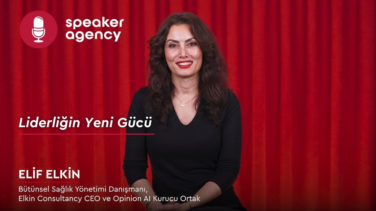 Liderliğin Yeni Gücü | Elif Elkin