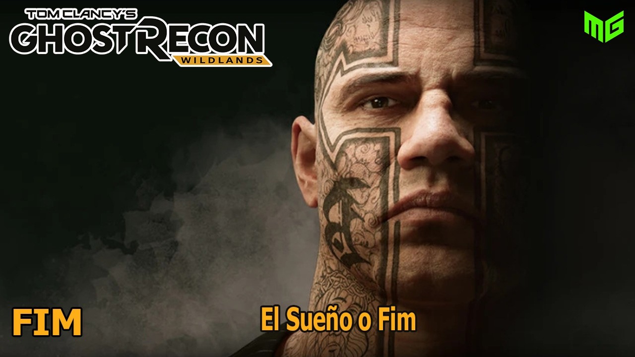 FIM - El Sueño | Ghost Recon Wildlands