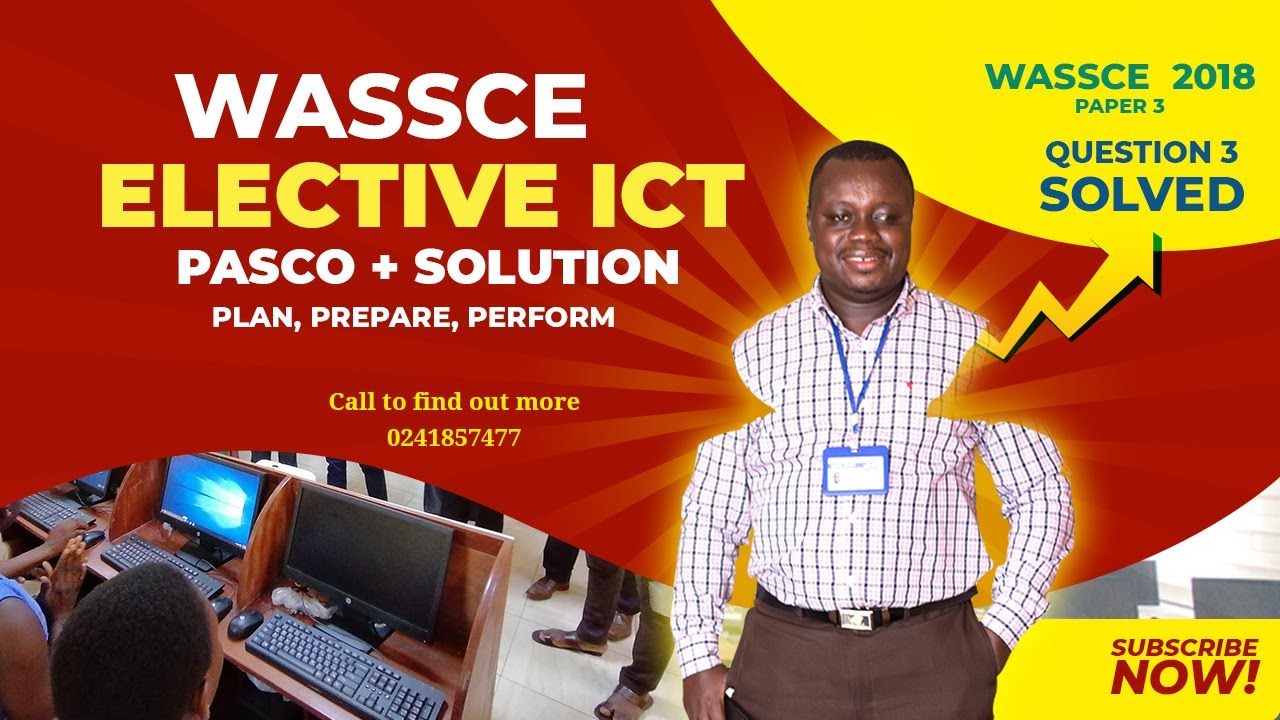 2018   WASSCE  | ELECTIVE ICT  | PAPER 3   | Q3 SOLVED