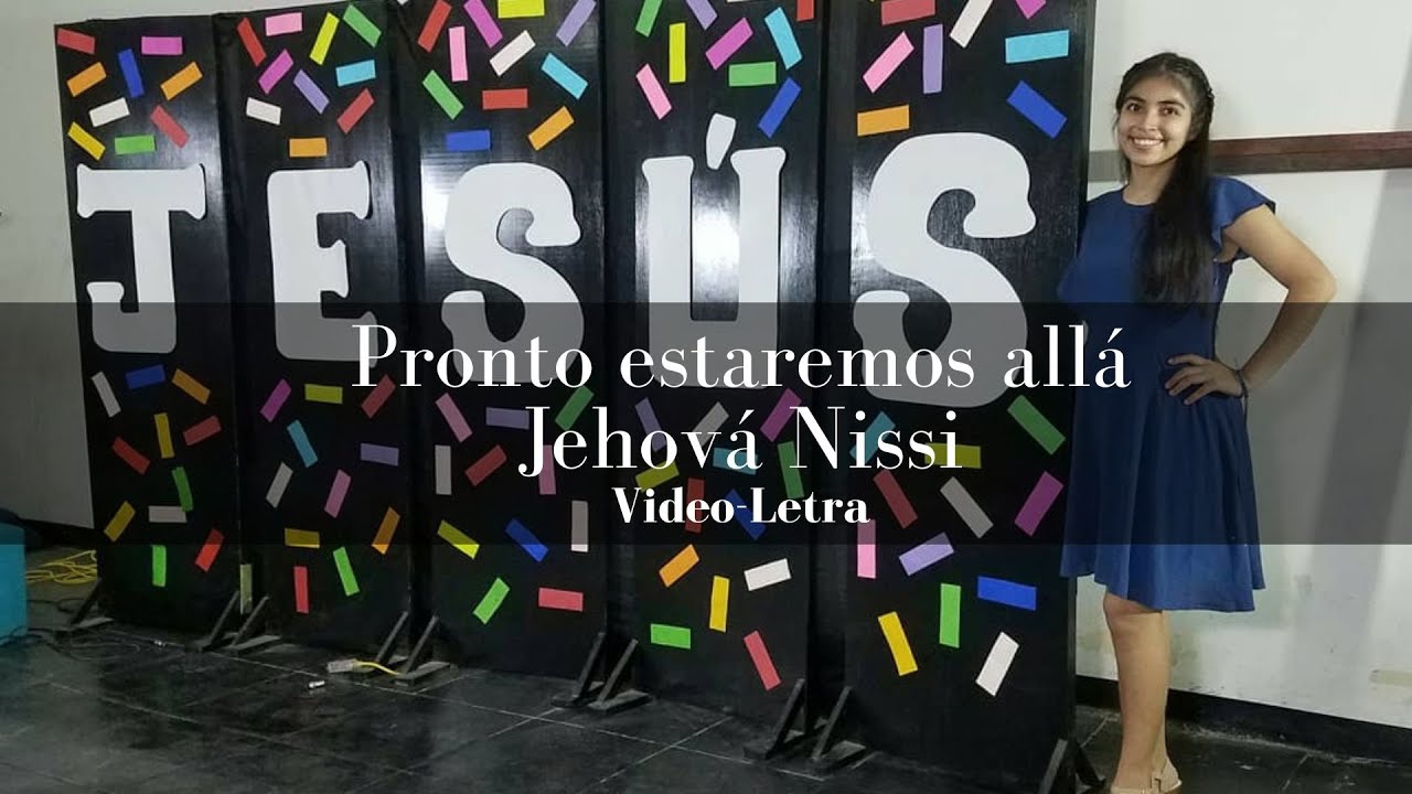 PRONTO ESTAREMOS ALLÁ-Jehová Nissi
