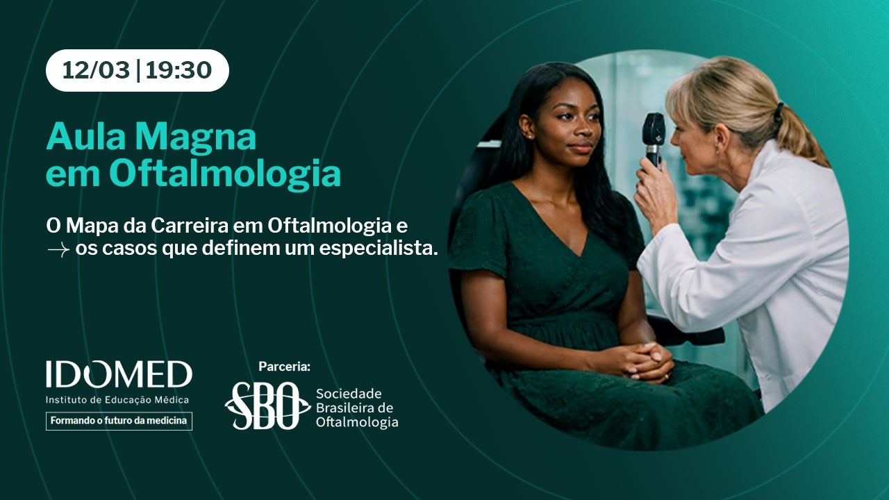 Aula Magna em Oftalmologia: mapa de carreira e discussão de casos reais com a SBO