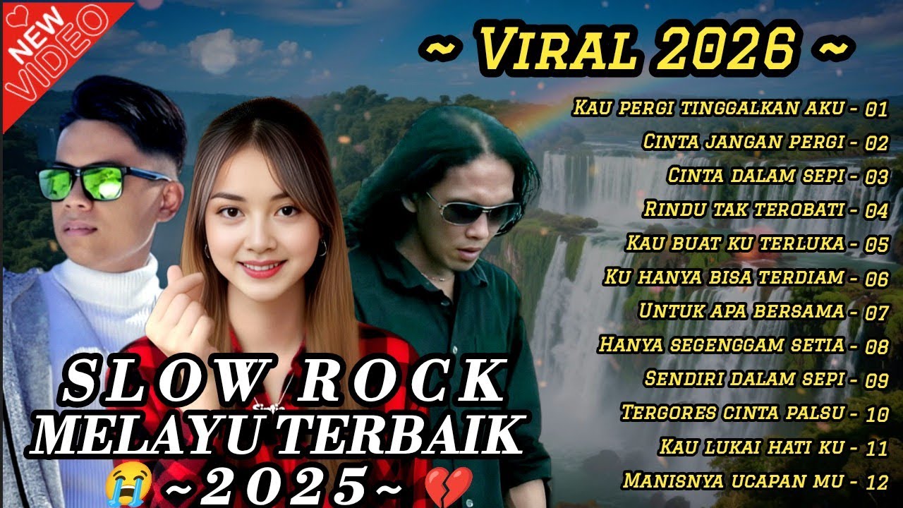 🔥SLOW ROCK MELAYU TERBAIK 2025🎵Kau Pergi Tinggalkan Aku 😭 Cocok Untuk Menemani Hari Mu 