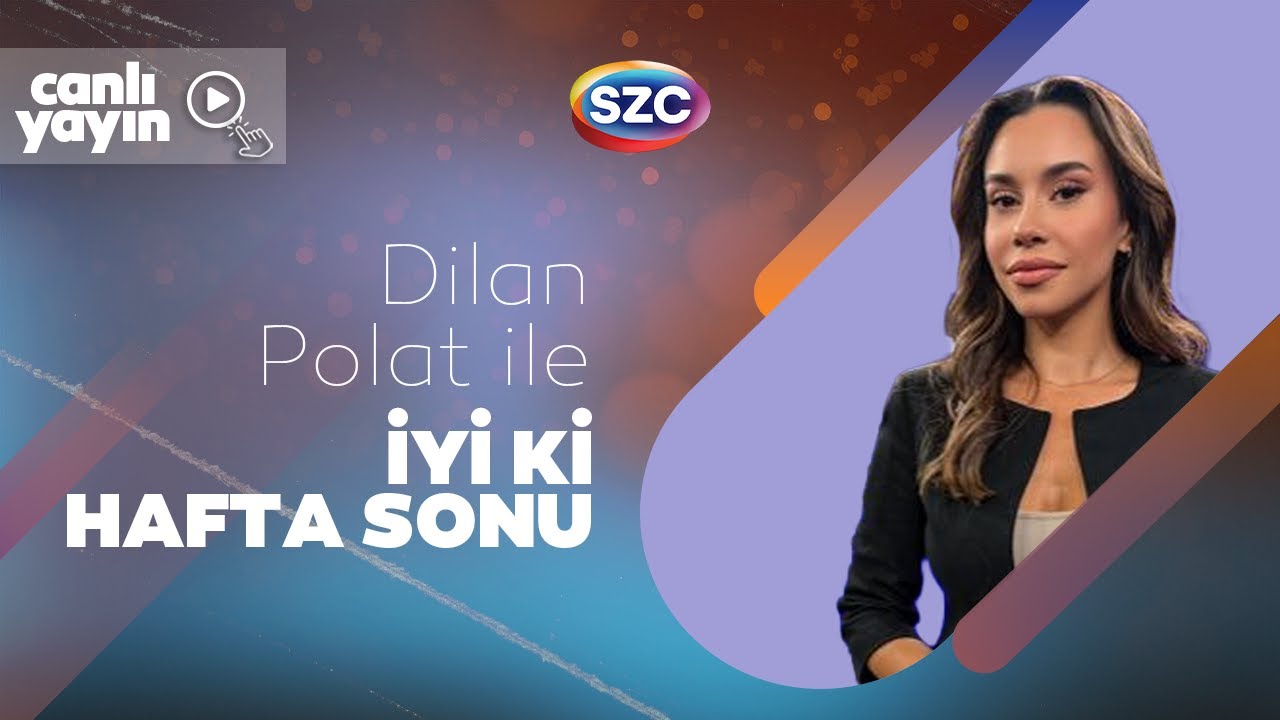 #CANLI İyi ki Hafta Sonu