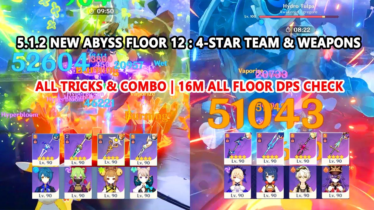 5.1.2 New Abyss Floor 12 : 4-Star Team & Weapons | All Tricks & Combo | 16M All Floor DPS Check