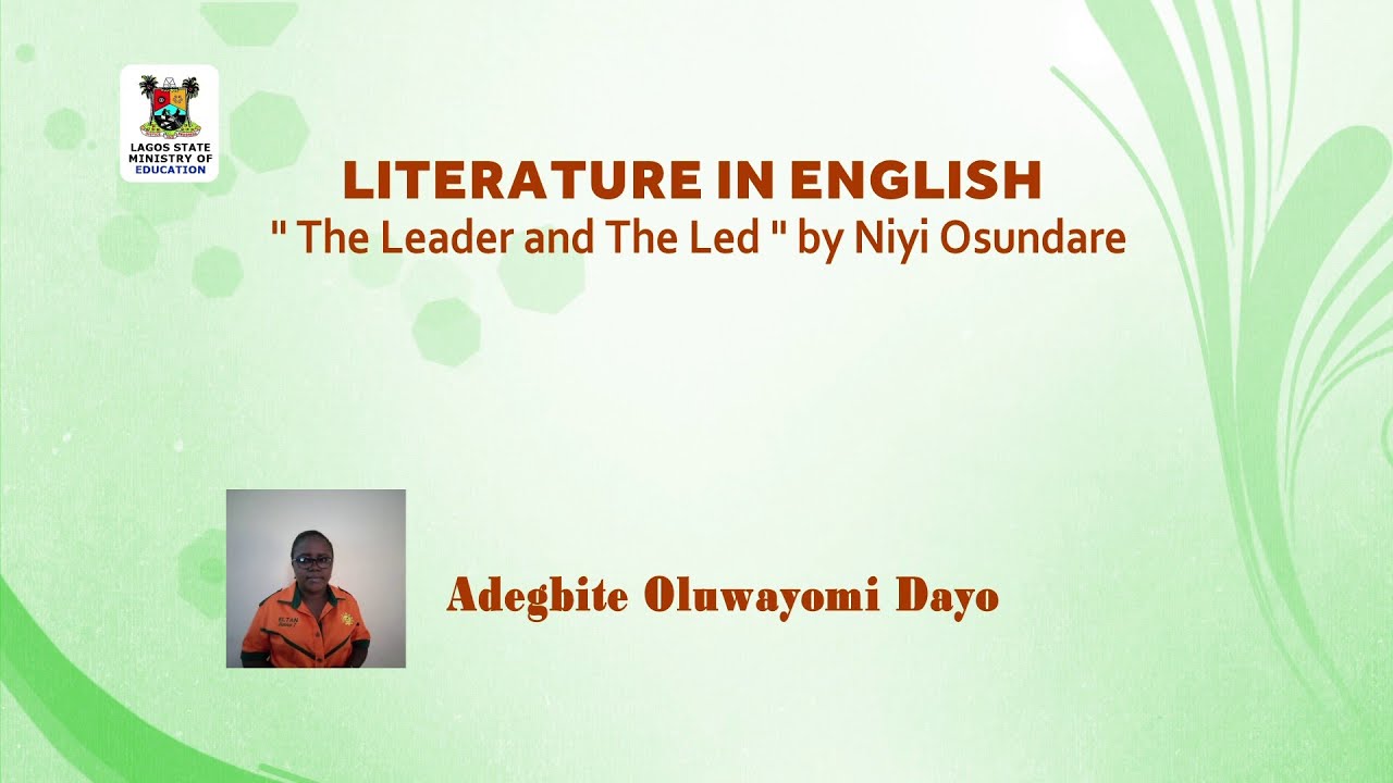 SS3 TV LESSONS: LITERATURE IN ENGLISH: The Leader and The Led  by Niyi Osundare