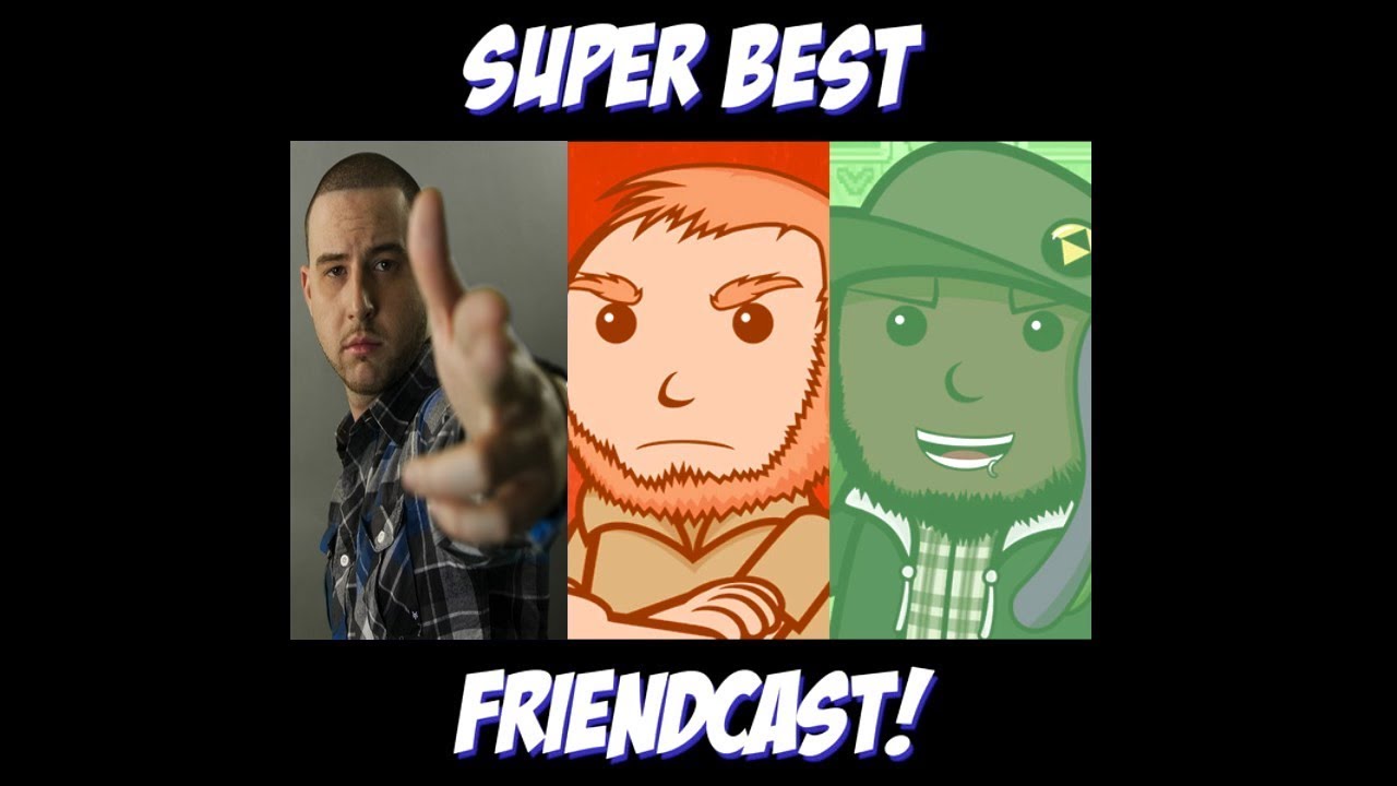 Super Best FriendCast 