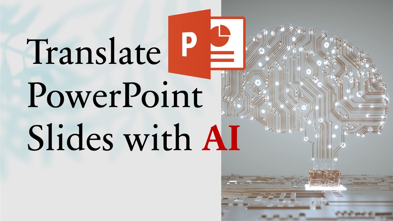 Translate PowerPoint Slides with AI: A Step-by-Step Guide