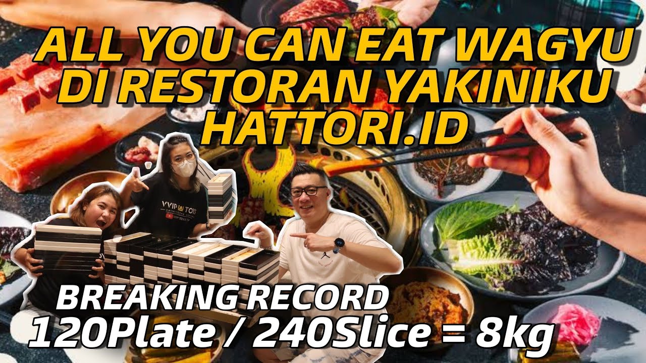 ALL YOU CAN EAT WAGYU DI RESTORAN YAKINIKU HATTORI.ID | 120 PLATE / 240 SLICE = 8KG