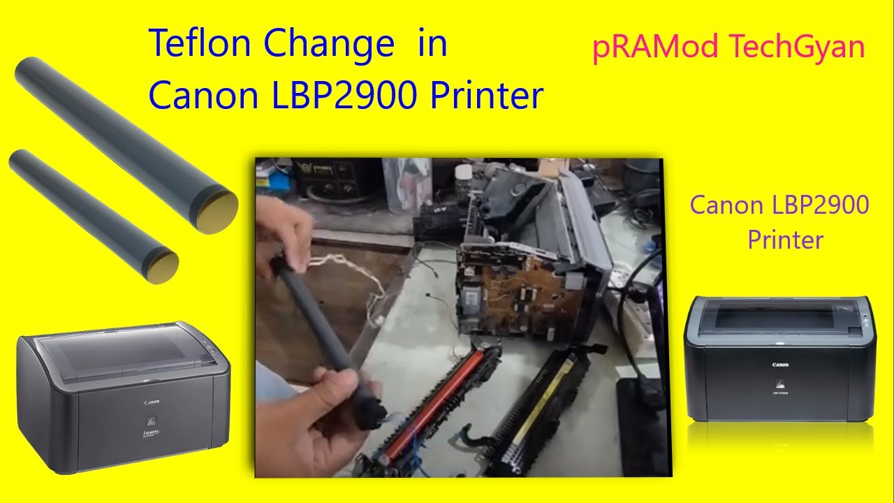 How to Teflon Change Canon LBP2900 Laser Printer in 20min.