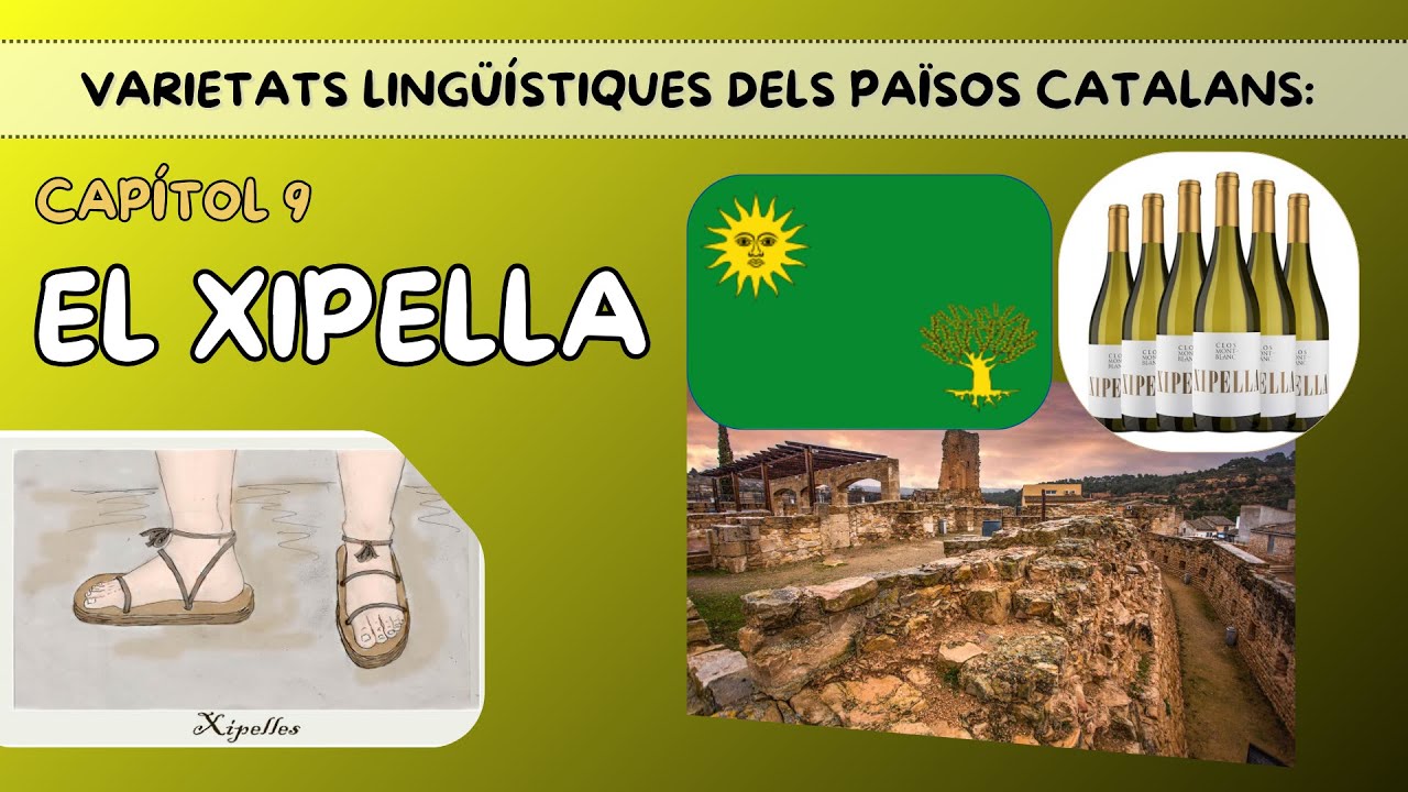 9. EL PARLAR XIPELLA | Què és? A quines poblacions es parla? Ha desaparegut o és viu? Com sona?