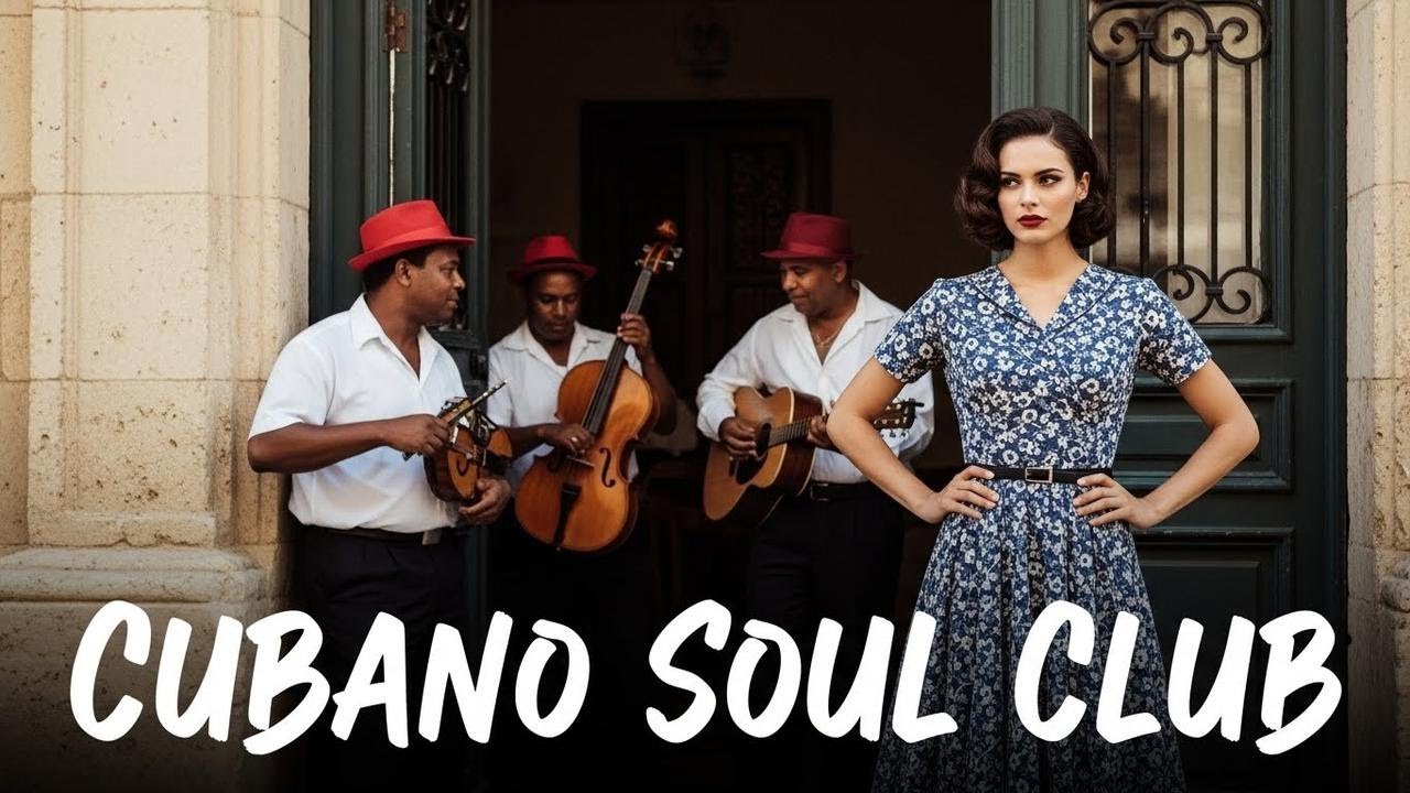 Son Cubano Playlist 🌙 Old Havana Jazz Memories with Soulful Vibes Vol.44