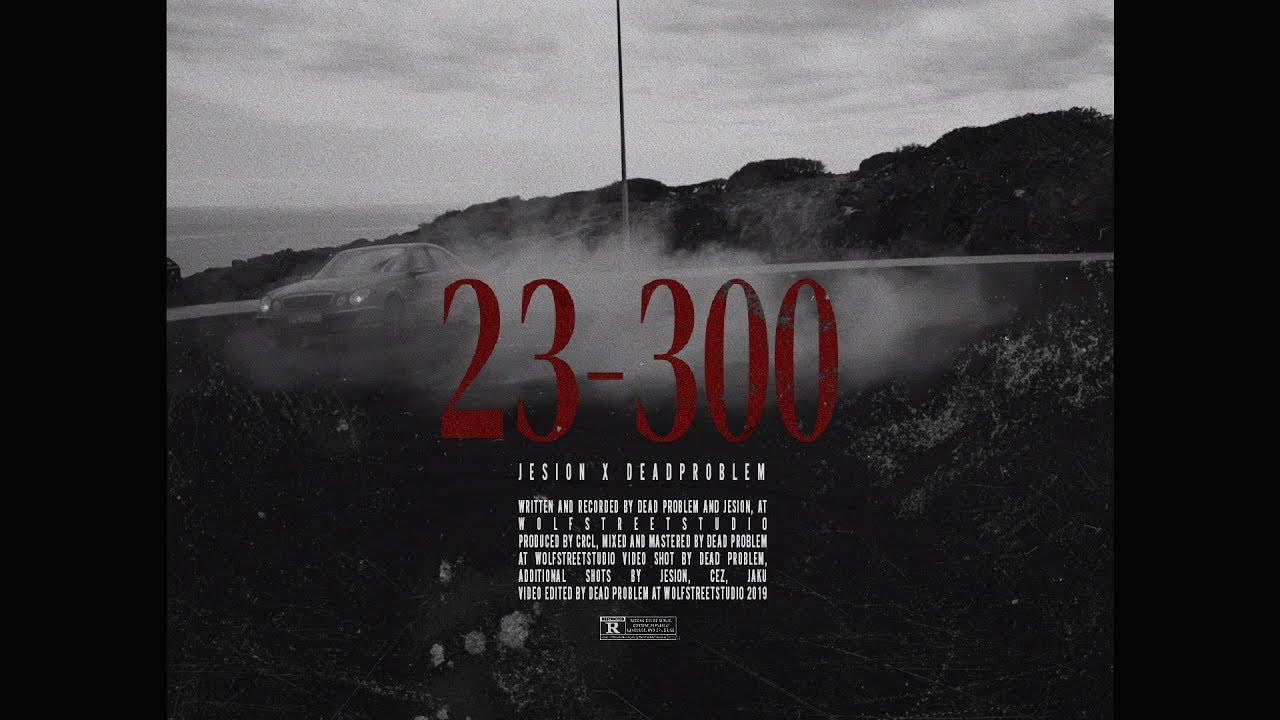 DEAD PROBLEM x JESION - 23-300 (OFFICIAL VIDEO)