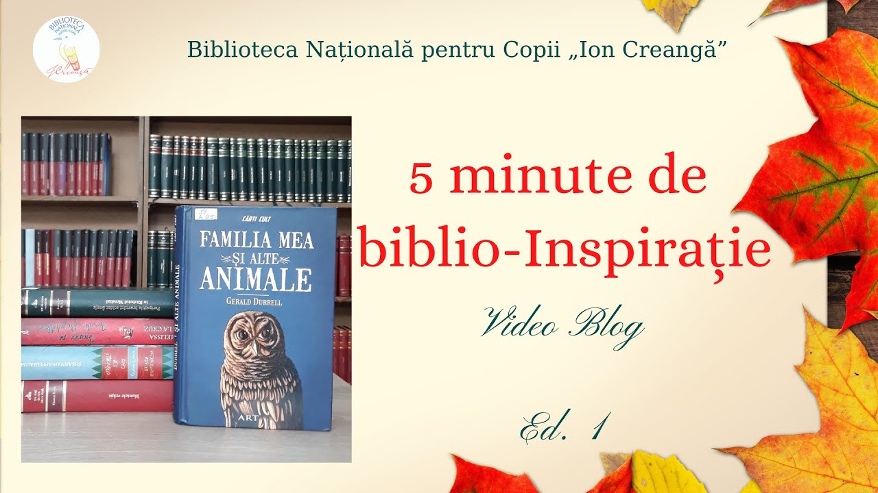 Ediția 1. Gerald Durrell „Familia mea și alte animale”
