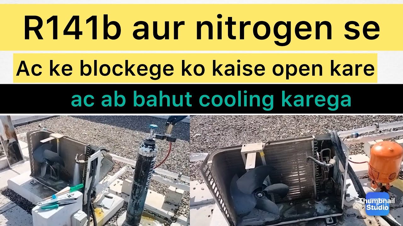 Nitrogen aur R11 gas se ek sath ac ko kaise flushing kare | ac ko nitrogen se kaise plush karen
