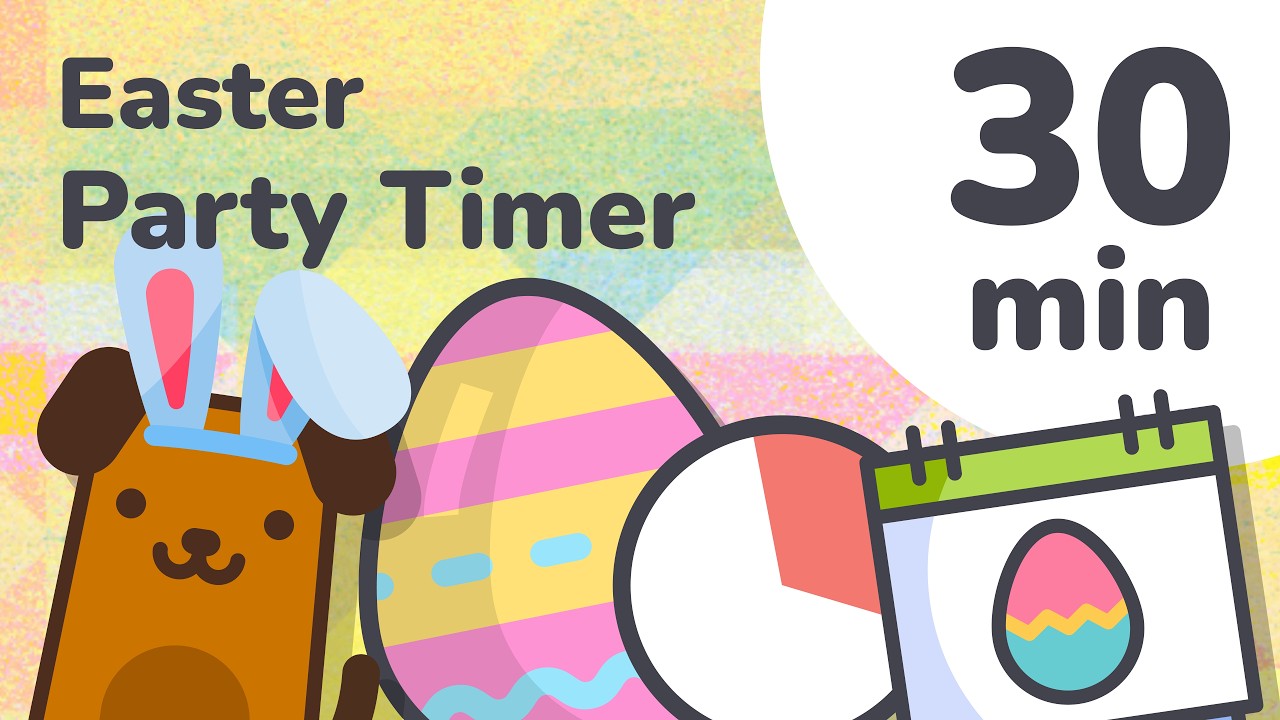 30 Minute Easter Party Timer for Kids (Visual Countdown)
