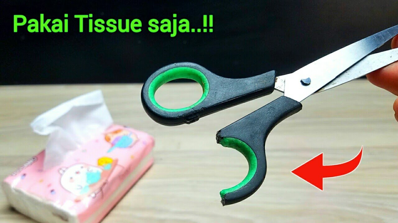Ide Baru tapi Unik.!! Memperbaiki gunting yang patah pakai tissue hasilnya kuat dan berfungsi lagi